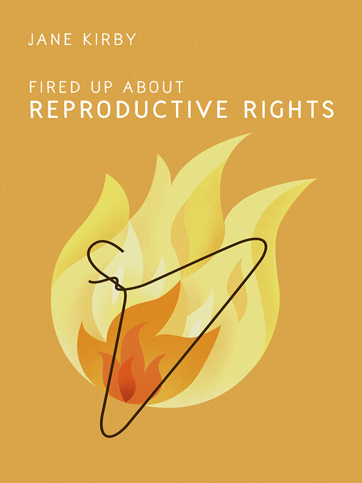Title details for Fired Up about Reproductive Rights by Jane Kirby - Available